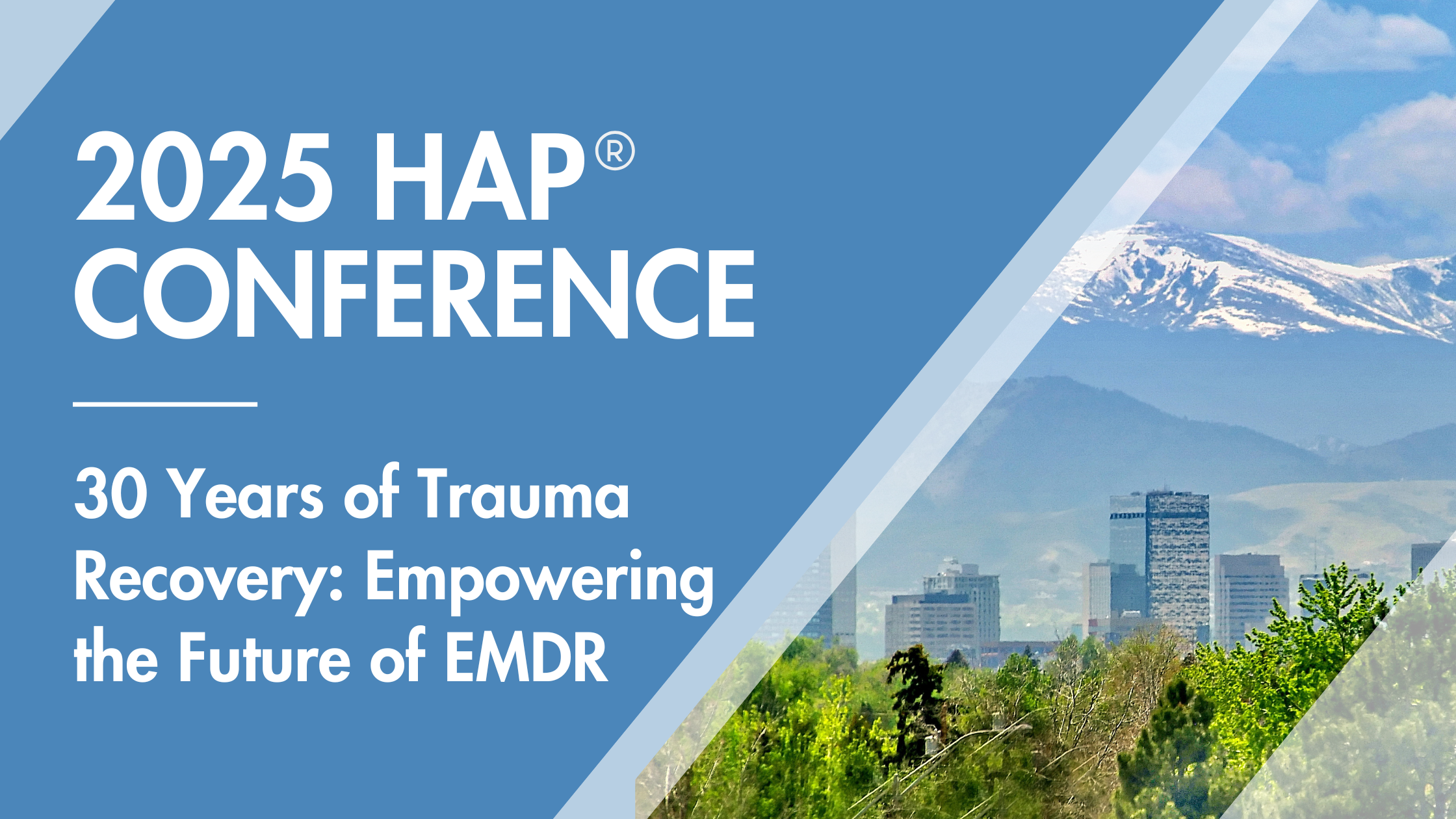 Banner image with text 2024 HAP Conference Enhancing Community Recovery and Response with EMDR. Dates are August 23 through 25, 2024 in Philadelphia, PA.